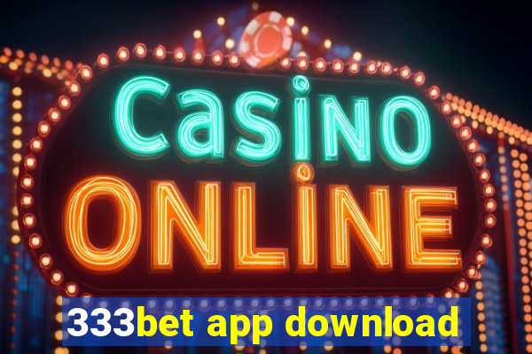 333bet app download