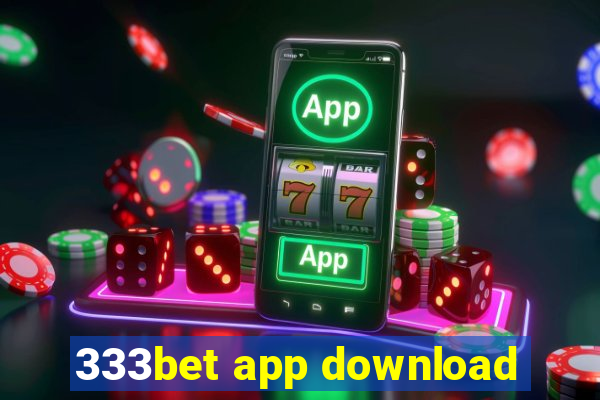 333bet app download