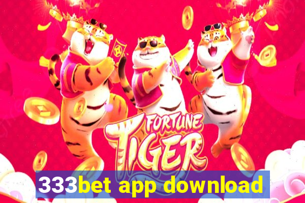 333bet app download