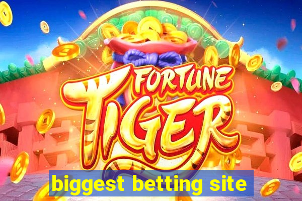 biggest betting site