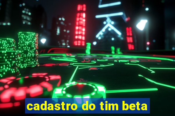 cadastro do tim beta