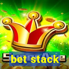 bet stack