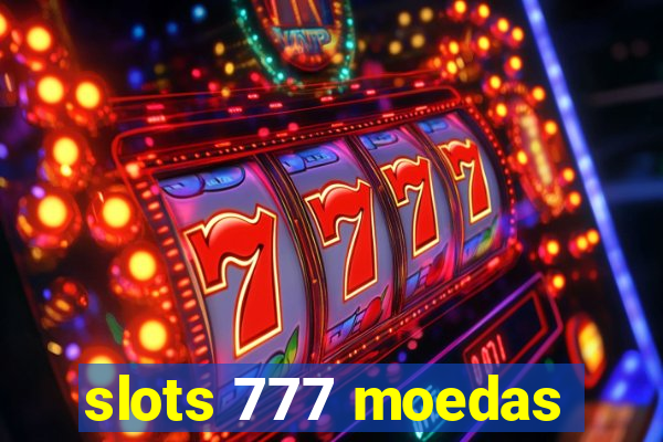 slots 777 moedas