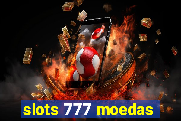 slots 777 moedas