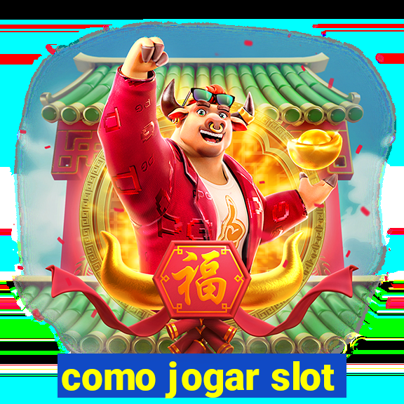 como jogar slot