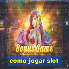 como jogar slot