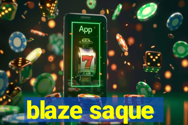 blaze saque