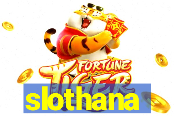 slothana