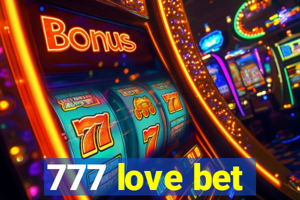 777 love bet