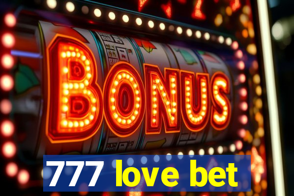 777 love bet