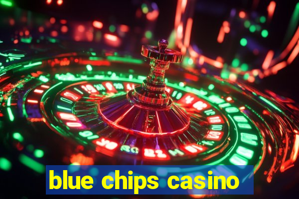 blue chips casino