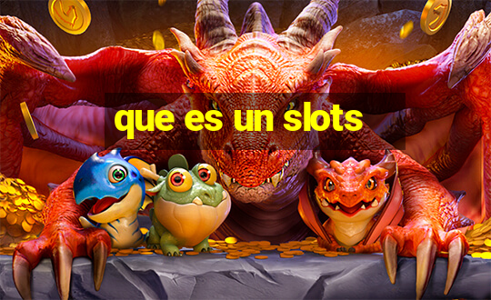 que es un slots