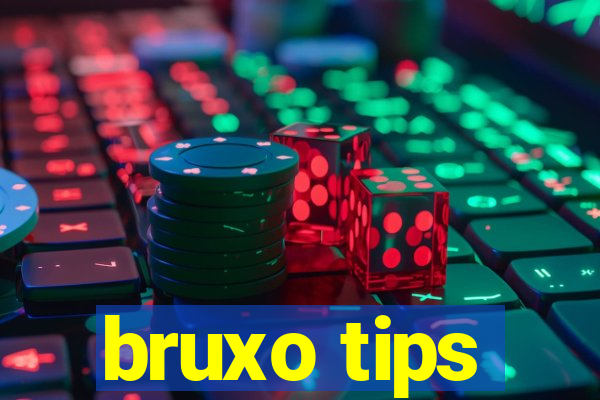 bruxo tips