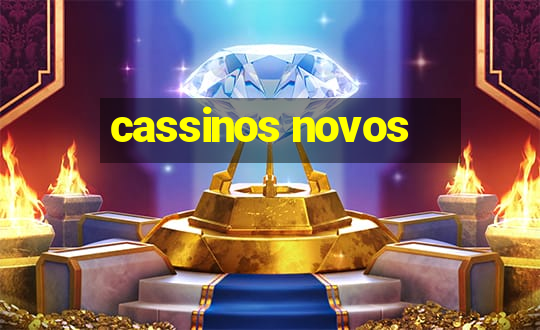 cassinos novos