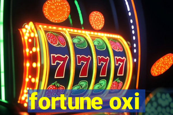 fortune oxi