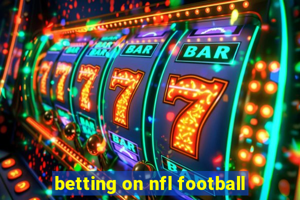 betting on nfl football