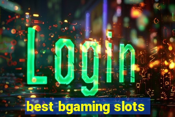 best bgaming slots