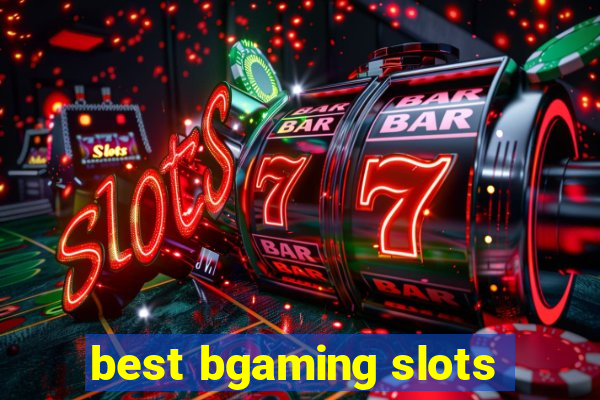 best bgaming slots