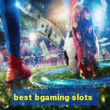 best bgaming slots