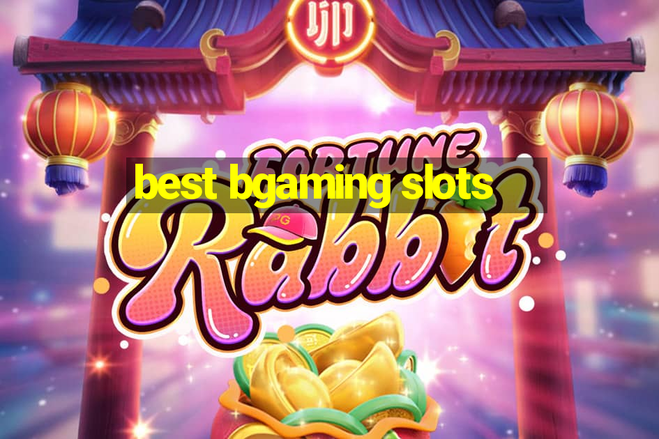 best bgaming slots