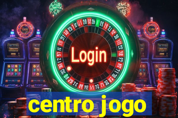 centro jogo