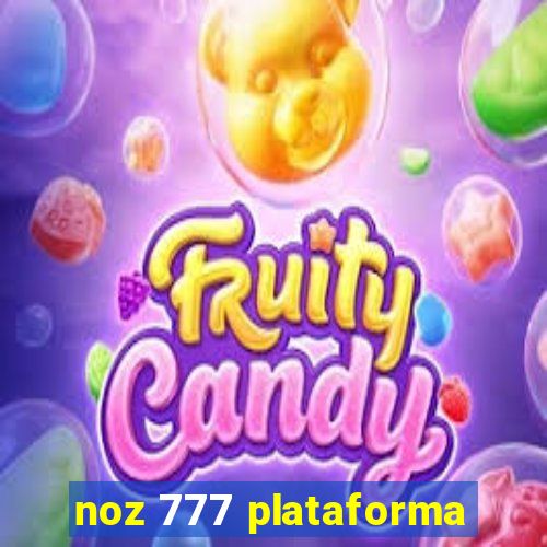 noz 777 plataforma