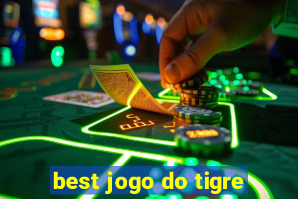 best jogo do tigre