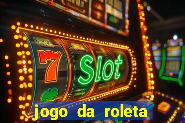 jogo da roleta esporte da sorte