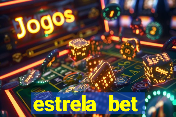 estrela bet dep贸sito m铆nimo