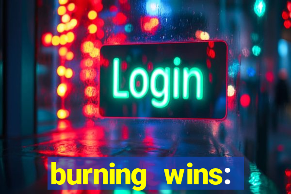 burning wins: classic 5 lines slot recension