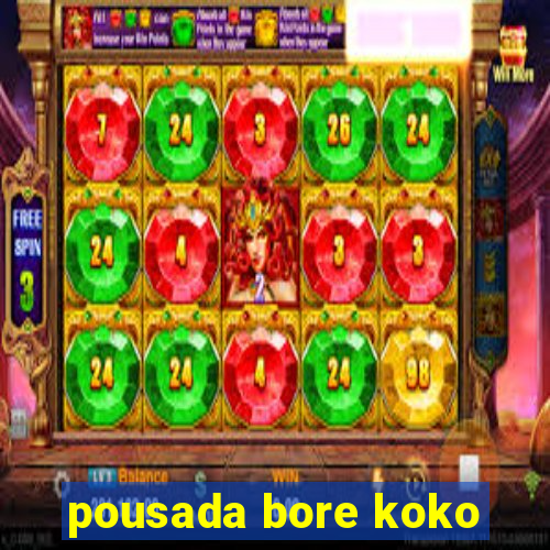 pousada bore koko