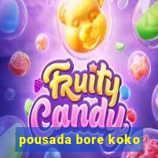 pousada bore koko