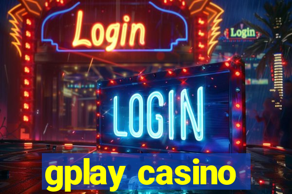 gplay casino