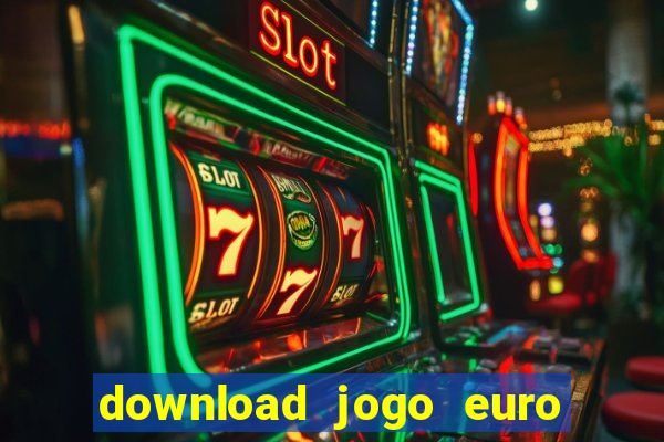 download jogo euro truck simulator 2