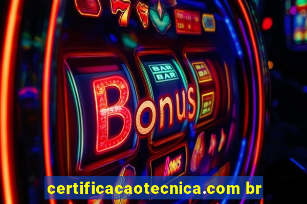 certificacaotecnica.com br