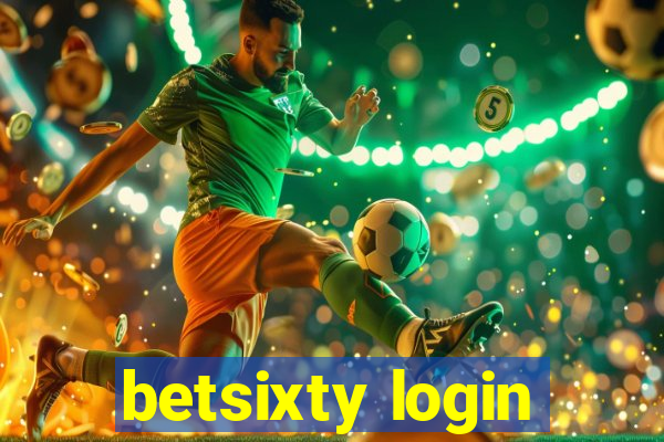 betsixty login