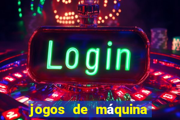 jogos de máquina ca?a níquel