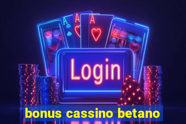 bonus cassino betano