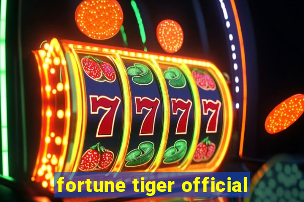 fortune tiger official