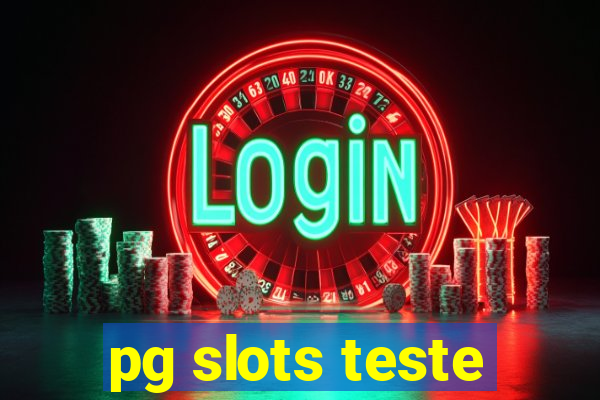 pg slots teste