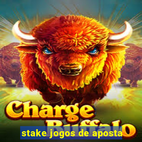 stake jogos de aposta