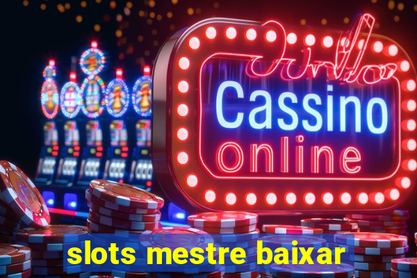 slots mestre baixar