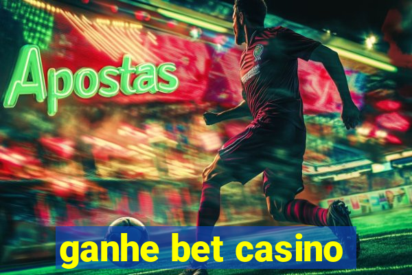 ganhe bet casino