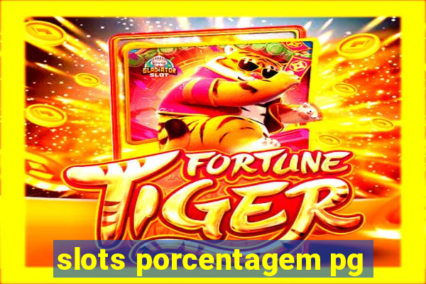 slots porcentagem pg