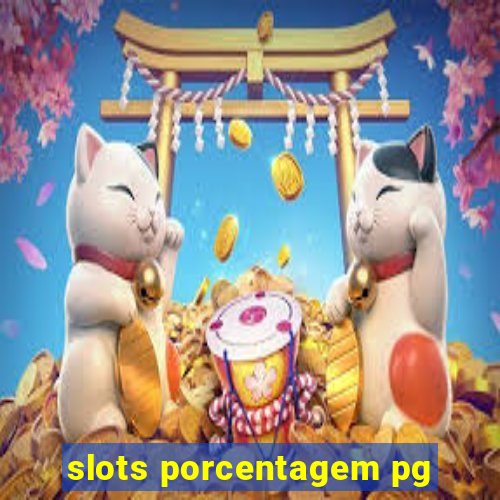 slots porcentagem pg