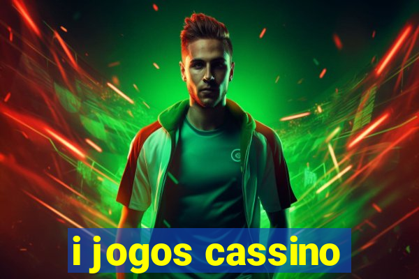 i jogos cassino