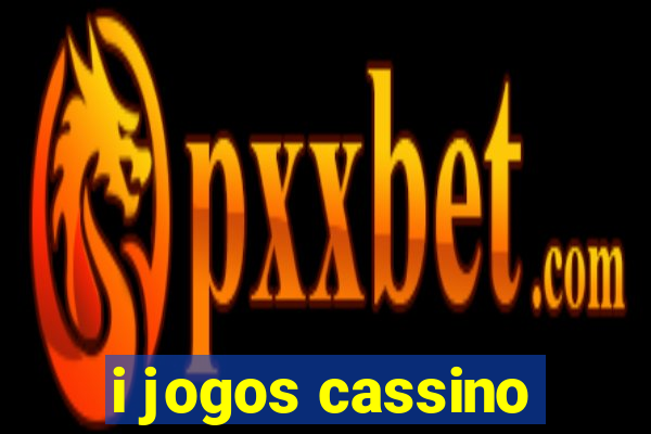 i jogos cassino