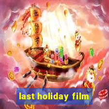 last holiday film