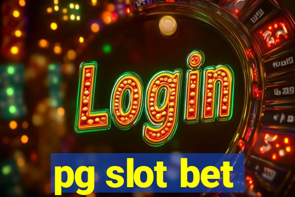 pg slot bet