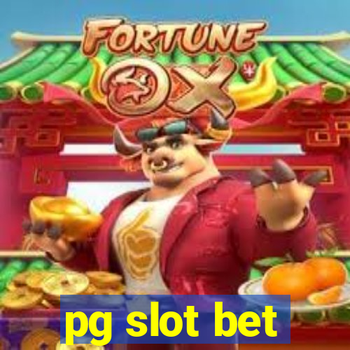 pg slot bet